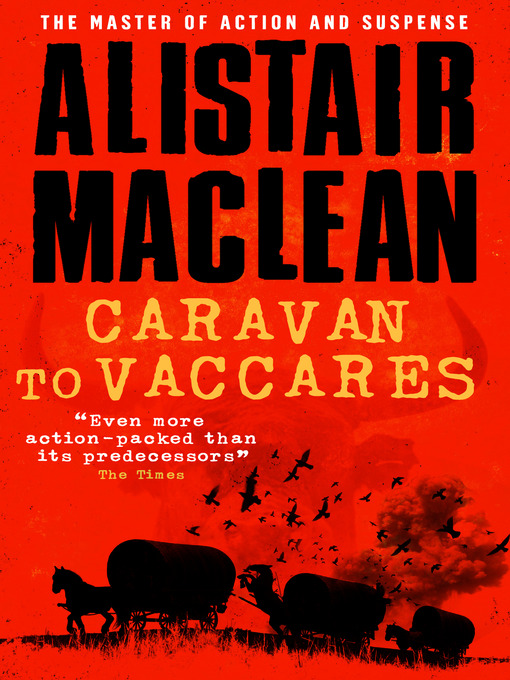 Title details for Caravan to Vaccares by Alistair MacLean - Available